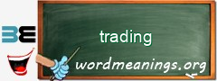 WordMeaning blackboard for trading